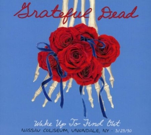 Grateful Dead - Wake Up To Find Out: Nassau Co in der Gruppe CD bei Bengans Skivbutik AB (1095299)