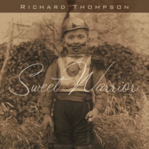Thompson Richard - Sweet Warrior in der Gruppe Minishops / Richard Thompson bei Bengans Skivbutik AB (1098362)