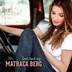 Berg Matraca - Love's Truck Stop in der Gruppe CD bei Bengans Skivbutik AB (1098385)