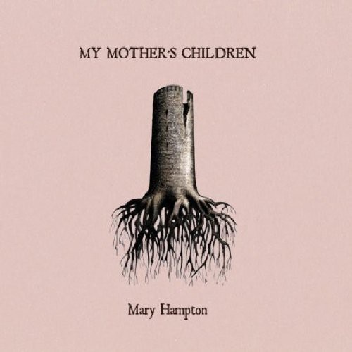 Hampton Mary - My Mother's Children (Incl.Cd) in der Gruppe VINYL / Pop bei Bengans Skivbutik AB (1098399)