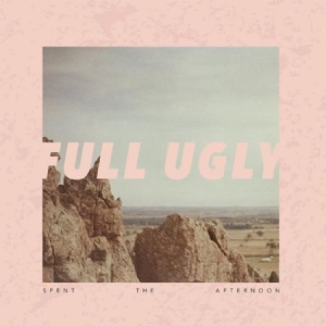 Full Ugly - Spent The Afternoon in der Gruppe VINYL bei Bengans Skivbutik AB (1098924)