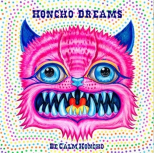 Be Calm Honcho - Honcho Dreams in der Gruppe CD bei Bengans Skivbutik AB (1098927)