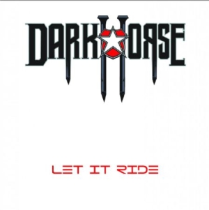 Dark Horse - Let It Ride in der Gruppe CD bei Bengans Skivbutik AB (1098977)