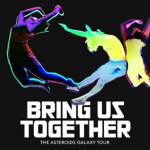 Asteroids Galaxy Tour - Bring Us Together in der Gruppe CD bei Bengans Skivbutik AB (1099036)