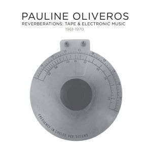 Oliveros Pauline - Reverberations: Tape & Electronic M in der Gruppe CD bei Bengans Skivbutik AB (1099057)