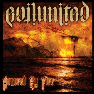 Evil United - Honored By Fire in der Gruppe CD bei Bengans Skivbutik AB (1099104)