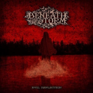 Beneath The Storm - Evil Reflection in der Gruppe CD bei Bengans Skivbutik AB (1099165)