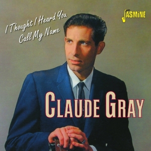 Claude Gray - I Thought I Heard You Call My Name in der Gruppe CD bei Bengans Skivbutik AB (1099960)