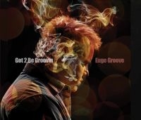 Groove Euge - Got 2 Be Groovin' in der Gruppe CD bei Bengans Skivbutik AB (1100050)