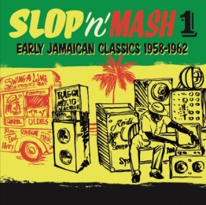 Various Artists - Slop 'n' Mash Vol. 1 Early Jamaican in der Gruppe VINYL bei Bengans Skivbutik AB (1100054)