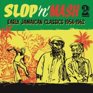 Various Artists - Slop 'n' Mash Vol. 2 Early Jamaican in der Gruppe VINYL bei Bengans Skivbutik AB (1100055)