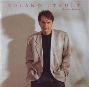 Roland Utbult - Den Första Kärleken in der Gruppe CD bei Bengans Skivbutik AB (1102205)