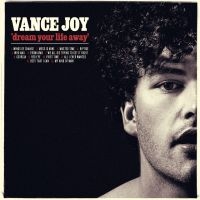 VANCE JOY - DREAM YOUR LIFE AWAY in der Gruppe CD bei Bengans Skivbutik AB (1104003)