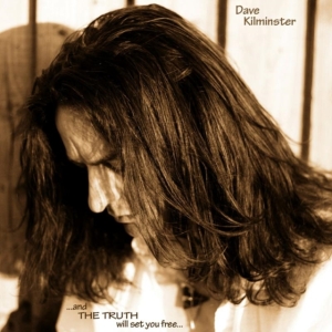 Kilminster Dave - And The Truth Will Set You Free... in der Gruppe CD bei Bengans Skivbutik AB (1105321)