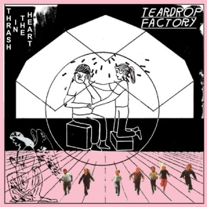 Teardrop Factory - Thrash In The Heart in der Gruppe VINYL bei Bengans Skivbutik AB (1105349)