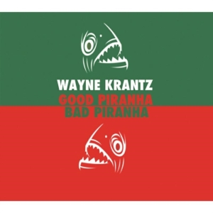 Krantz Wayne - Good Prianha&Bad Piranha in der Gruppe CD bei Bengans Skivbutik AB (1107876)