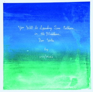 Vio/Mire - You Will Bwe Spending Time Outddors in der Gruppe VINYL bei Bengans Skivbutik AB (1108178)