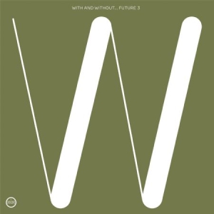Future 3 - With And Without in der Gruppe VINYL bei Bengans Skivbutik AB (1108196)