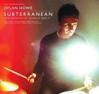 Howe Dylan - Subterranean - New Designs On Bowie in der Gruppe CD / Bestseller bei Bengans Skivbutik AB (1108197)