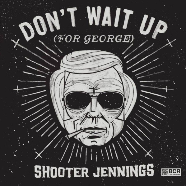 Jennings Shooter - Don't Wait Up (For George) in der Gruppe CD / Bestseller bei Bengans Skivbutik AB (1109410)