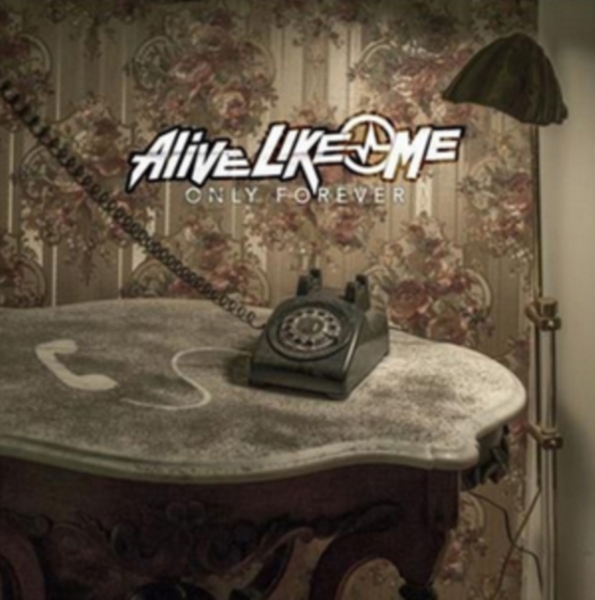 Alive Like Me - Only Forever in der Gruppe CD / Rock bei Bengans Skivbutik AB (1113260)