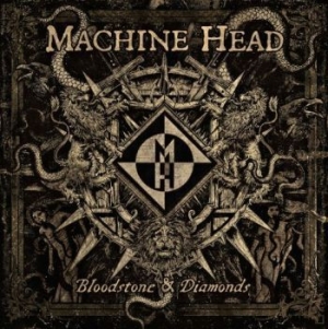Machine Head - Bloodstone & Diamonds in der Gruppe Minishops / Machine Head bei Bengans Skivbutik AB (1116881)