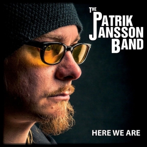 Patrik Jansson Band - Here We Are in der Gruppe CD bei Bengans Skivbutik AB (1117717)