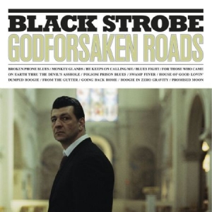 Black Strobe - Godforsaken Roads in der Gruppe VINYL bei Bengans Skivbutik AB (1117761)