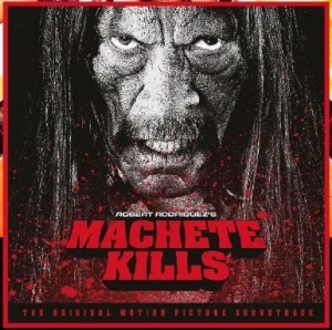Various Artists - Machete Kills - Soundtrack in der Gruppe CD bei Bengans Skivbutik AB (1117795)