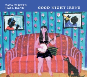 Papa Pipers Jazz Band - Good Night Irene in der Gruppe CD bei Bengans Skivbutik AB (1117840)