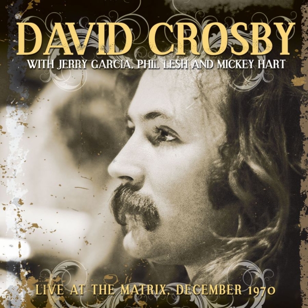 Crosby David With Phil Lesh Jerry - Live At The Matrix December 1970 in der Gruppe CD / Bestseller bei Bengans Skivbutik AB (1125474)