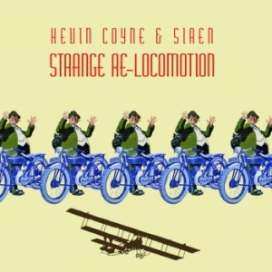 Coyne Kevin And Siren - Strange Re-Locomotion in der Gruppe VINYL bei Bengans Skivbutik AB (1125509)