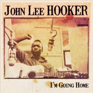 Hooker John Lee - I'm Going Home in der Gruppe VINYL bei Bengans Skivbutik AB (1127981)