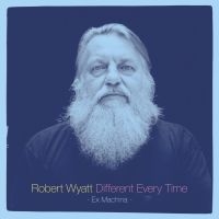 Robert Wyatt - Different Every Time (Volume 1) in der Gruppe VINYL bei Bengans Skivbutik AB (1129361)