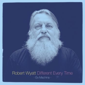 Robert Wyatt - Different Every Time in der Gruppe CD bei Bengans Skivbutik AB (1129367)
