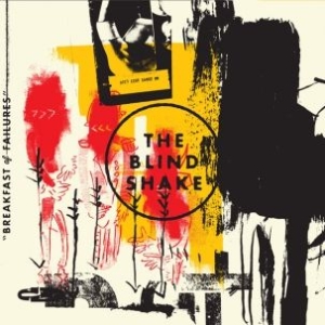 Blind Shake - Breakfast Of Failures in der Gruppe CD bei Bengans Skivbutik AB (1131094)