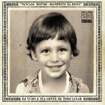 Dj Tudo - Pancada Motor, O Manifesto Da in der Gruppe CD / Worldmusic/ Folkmusik bei Bengans Skivbutik AB (1131179)