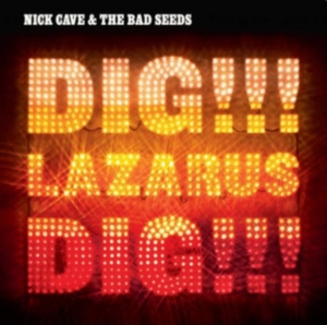 Nick Cave & The Bad Seeds - Dig, Lazarus, Dig!!! in der Gruppe Minishops / Nick Cave bei Bengans Skivbutik AB (1131210)