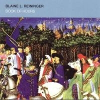 REININGER BLAINE - BOOK OF HOURS BIS in der Gruppe CD bei Bengans Skivbutik AB (1131220)
