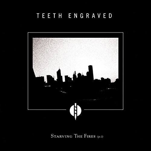 Teeth Engraved With The Names Of Th - Starving The Fires (Pt.1) in der Gruppe CD / Pop bei Bengans Skivbutik AB (1131319)