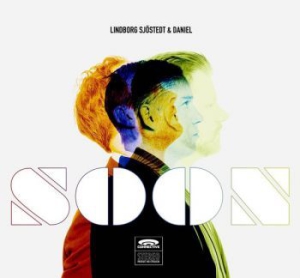 Lindberg Djöstedt And Daniel - Soon in der Gruppe CD bei Bengans Skivbutik AB (1131995)