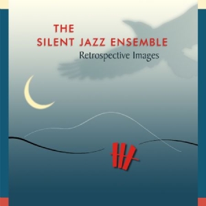 Silent Jazz Ensemble - Retrospective Images in der Gruppe CD bei Bengans Skivbutik AB (1136738)