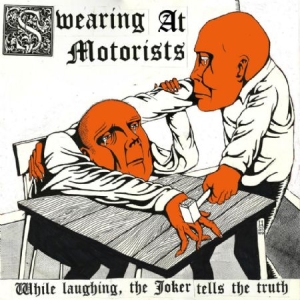 Swearing At Motorists - While Laughing,The Joker Tells The in der Gruppe VINYL bei Bengans Skivbutik AB (1142484)