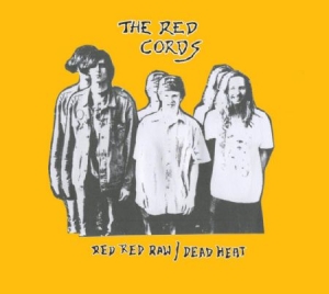 Red Cords - Red Red Raw/Dead Heat in der Gruppe CD bei Bengans Skivbutik AB (1142496)