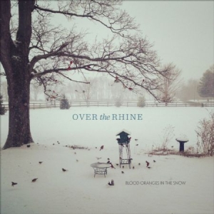 Over The Rhine - Blood Oranges In The Snow in der Gruppe CD bei Bengans Skivbutik AB (1145907)
