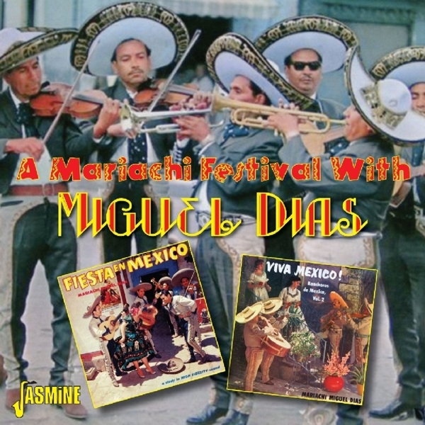 Miguel Dias - A Mariachi Festival With in der Gruppe CD / Bestseller bei Bengans Skivbutik AB (1145951)