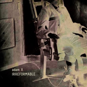 Adam X - Irreformable in der Gruppe VINYL bei Bengans Skivbutik AB (1146032)