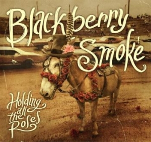 Blackberry Smoke - Holding All The Roses in der Gruppe Minishops / Blackberry Smoke bei Bengans Skivbutik AB (1146493)