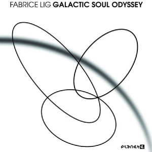 Fabrice Lig - Galactic Soul Odyssey in der Gruppe CD bei Bengans Skivbutik AB (1146758)