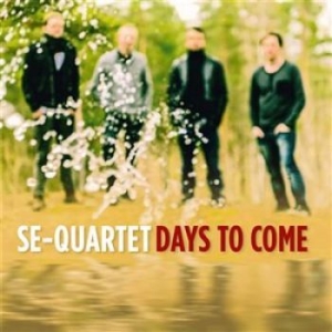 Se-Quartet - Days To Come in der Gruppe CD bei Bengans Skivbutik AB (1148161)